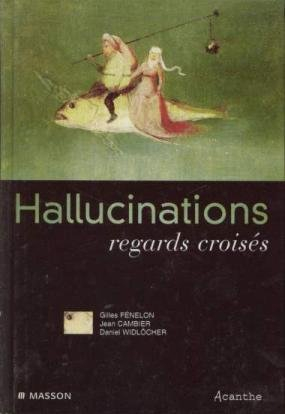 hallucinations : regards croisés