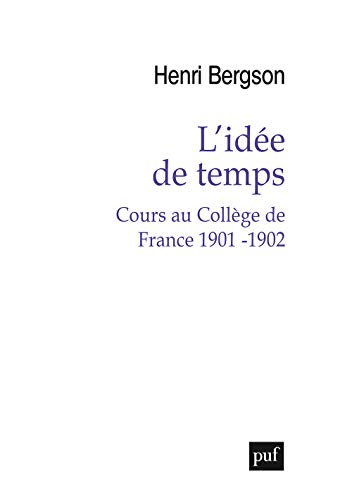 L'idée de temps : cours au Collège de France, 1901-1902