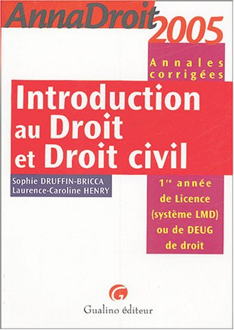 Introduction au droit et droit civil, annales corrigées : 1re année de licence (système LMD) ou de D