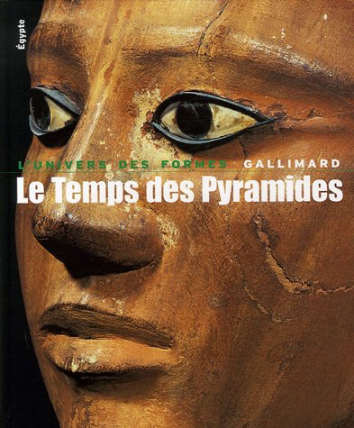 Le temps des pyramides : de la préhistoire aux Hyksos (1560 av. J.-C.)
