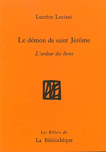 Le démon de saint Jérôme : l'ardeur des livres