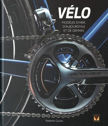 Vélo: Modèles d'hier, d'aujourd'hui et de demain