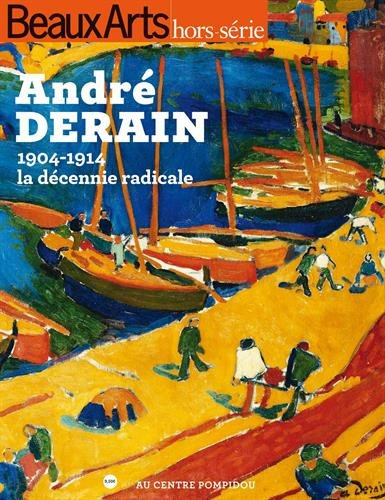 André Derain : 1904-1914, la décennie radicale : au Centre Pompidou