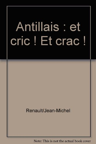 Antillais : et cric ! et crac !