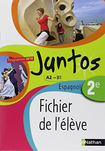 Juntos espagnol, 2de A2-B1 : fichier de l'élève