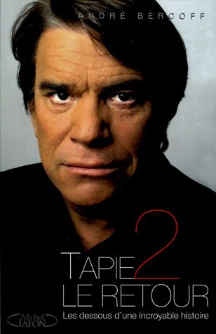 Tapie 2, le retour : les dessous d'une incroyable histoire