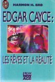 Edgar Cayce : les rêves et la réalité