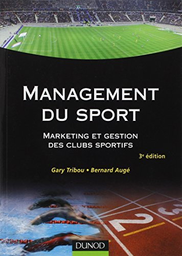 Management du sport : marketing et gestion des clubs sportifs