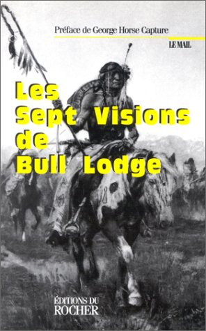 Les sept visions de Bull Lodge