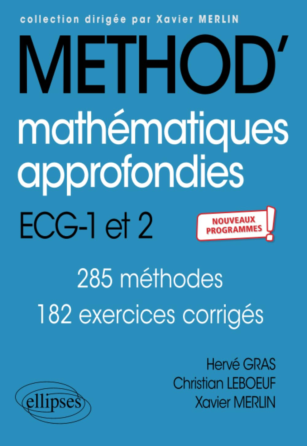 Méthod' mathématiques approfondies, informatique, ECG-1 et 2 : 285 méthodes, 182 exercices corrigés 