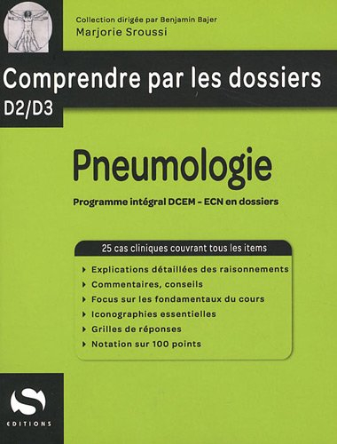 Pneumologie : programme intégral DCEM-ECN en dossiers : 25 cas cliniques couvrant tous les items