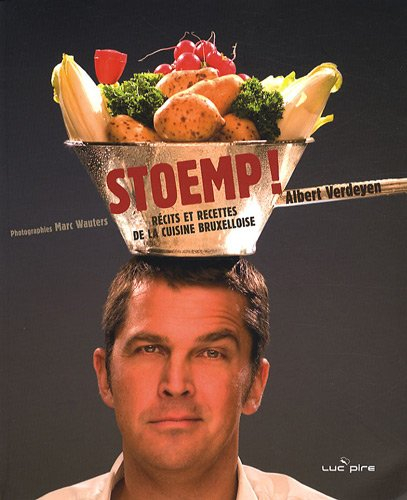 Stoemp ! : récits et recettes de la cuisine bruxelloise