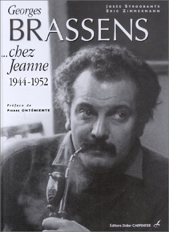 Georges Brassens... chez Jeanne, 1944-1952