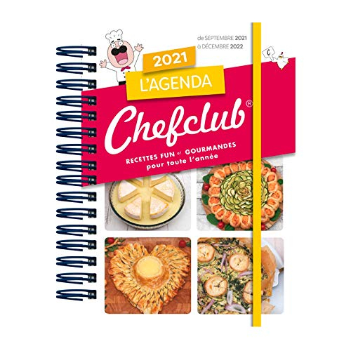 Chefclub agenda 2022, septembre 2021-décembre 2022 : recettes et astuces gourmandes pour toute la fa