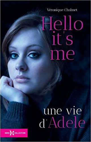 Hello it's me : une vie d'Adele