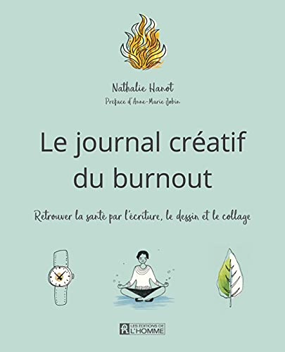 Journal créatif du burnout : retour à la santé par l'écriture, le dessin et le collage