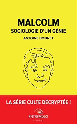 Malcolm : sociologie d'un génie