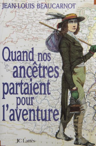 Quand nos ancêtres partaient pour l'aventure