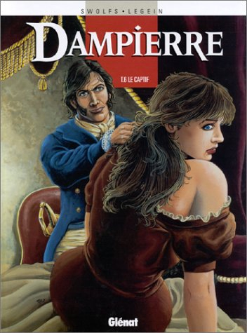 Dampierre. Vol. 6. Le captif