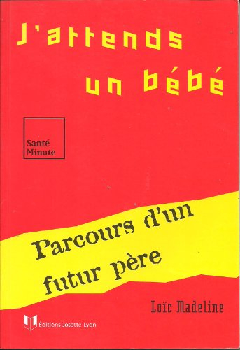 J'attends un bébé : parcours d'un futur père