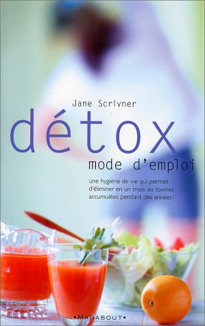 Détox, mode d'emploi