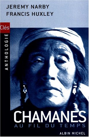 Chamanes au fil du temps : cinq cents ans sur la piste du savoir
