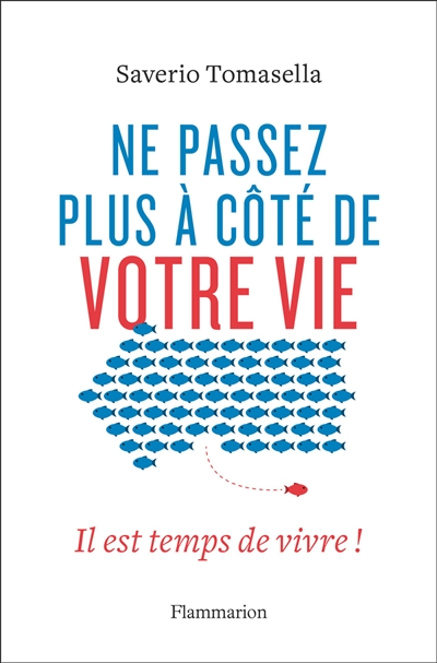 Ne passez plus à côté de votre vie : il est temps de vivre !