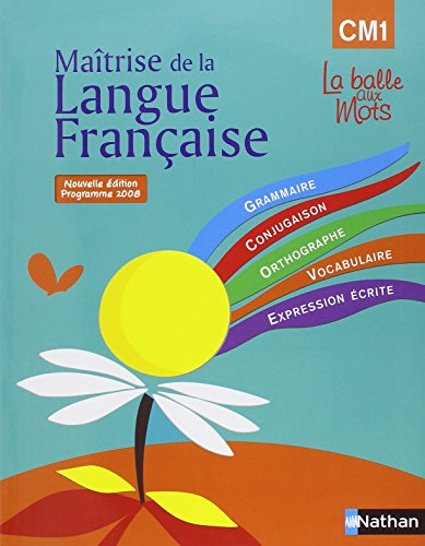 Maîtrise de la langue française : CM1, cycle 3 : programme 2008