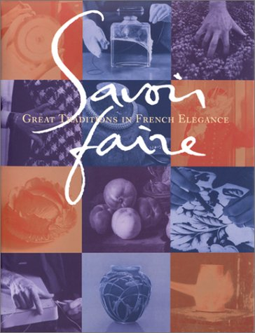 Savoir-faire : great traditions in french elegance