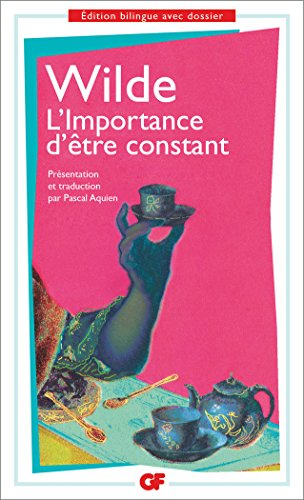 L'importance d'être constant. The importance of being earnest