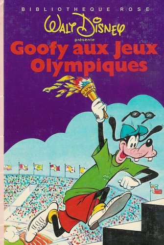 goofy aux jeux olympiques : collection : bibliothèque rose cartonnée & illustrée