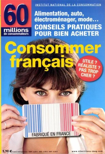 60 millions de consommateurs hors-série;consommer français;conseils pratiques pour bien acheter