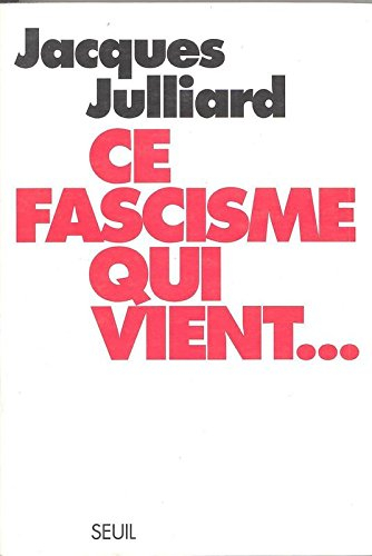 Ce fascisme qui vient...