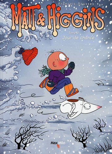 Matt et Higgins. Vol. 3. Jour de chance