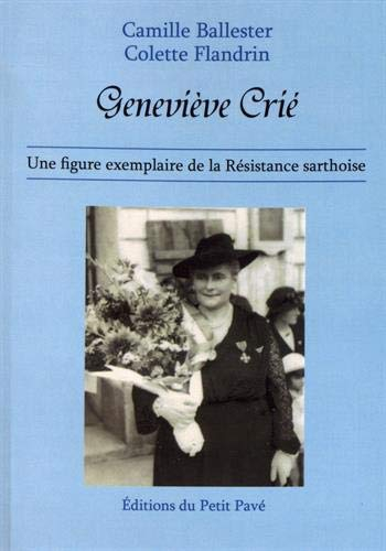 Geneviève Crié : une figure exemplaire de la Résistance sarthoise