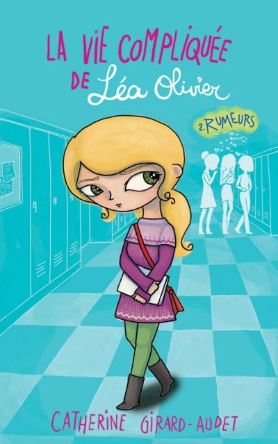 La Vie Compliquee de Lea Olivier V. 02 Rumeurs