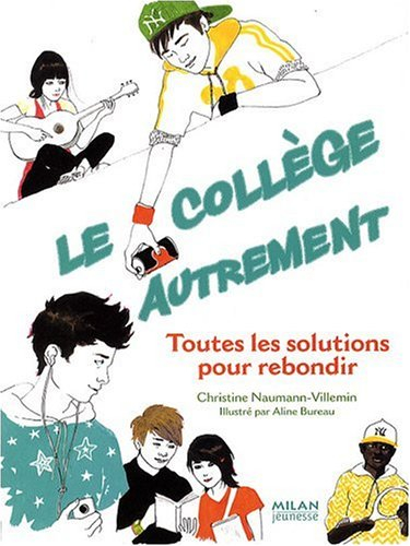 Le collège autrement : toutes les solutions pour rebondir