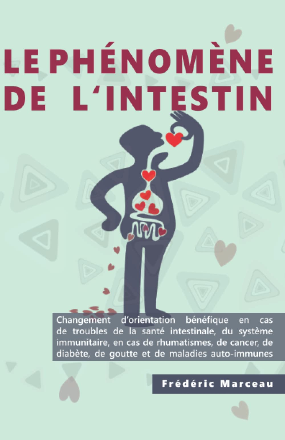 Le phénomène de l'intestin: santé intestinale et bonne digestion, facteurs nutritionnels et de mode 