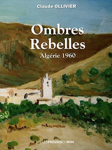 Ombres rebelles : Algérie 1960