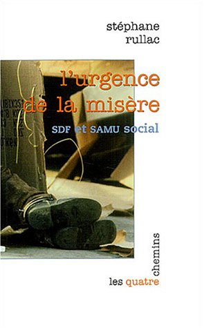 L'urgence de la misère : SDF et Samu social