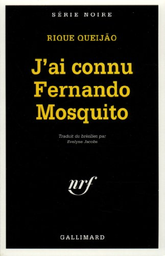J'ai connu Fernando Mosquito