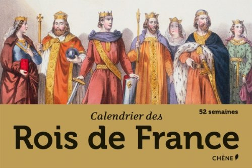 Calendrier des rois de France : 52 semaines