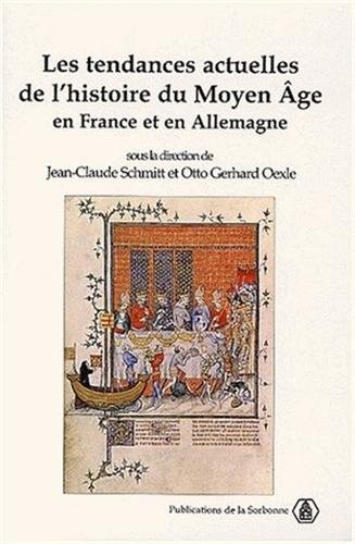 Les tendances actuelles de l'histoire du Moyen Age en France et en Allemagne : actes des colloques d