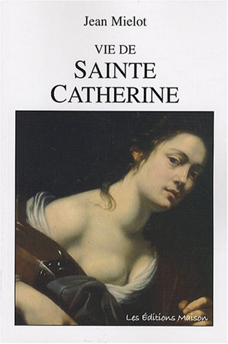 Vie de sainte Catherine