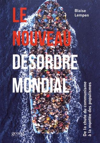 Le nouveau désordre mondial : de la chute du communisme à la montée des populismes