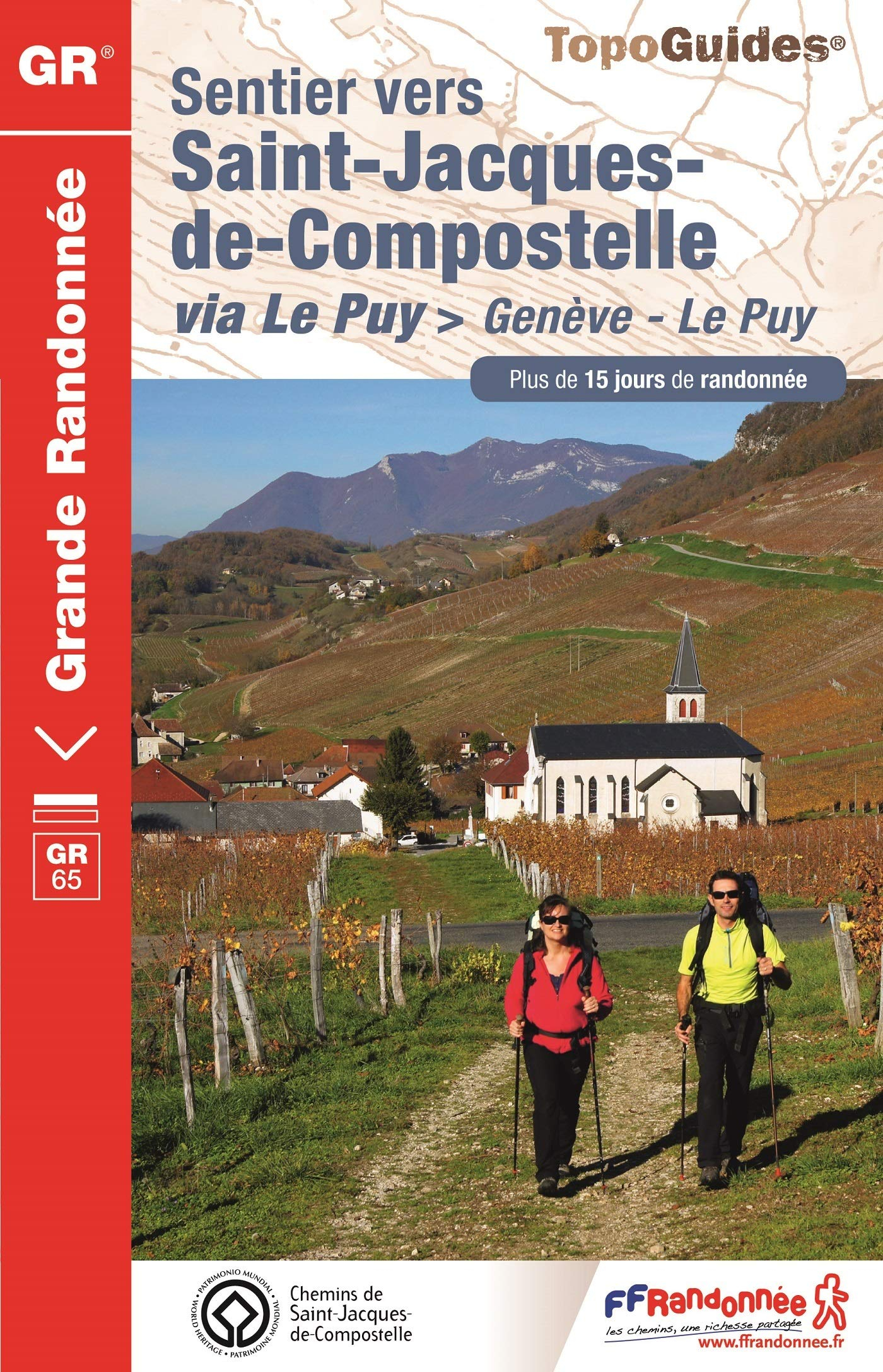 Sentier vers Saint-Jacques-de-Compostelle. Via Le Puy : Genève-Le Puy : plus de 15 jours de randonné