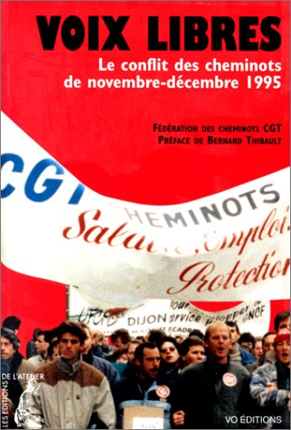 Voix libres : le conflit des cheminots de novembre-décembre 1995
