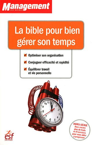 La bible pour bien gérer son temps