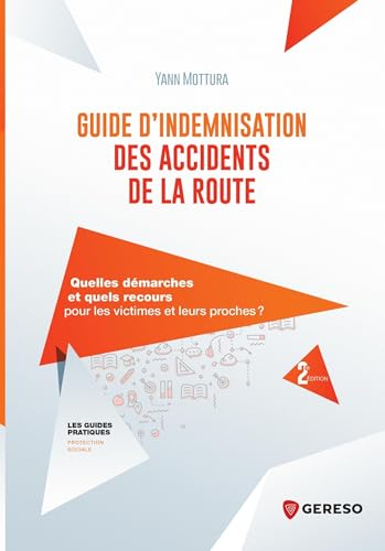 Guide d'indemnisation des accidents de la route : quelles démarches et quels recours pour les victim