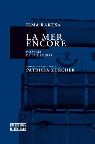 La mer encore : passages de la mémoire